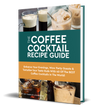 40 Coffee Cocktail Recipes Digital Recipe eBook - Lifeboost Coffee